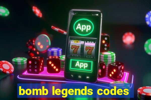 bomb legends codes