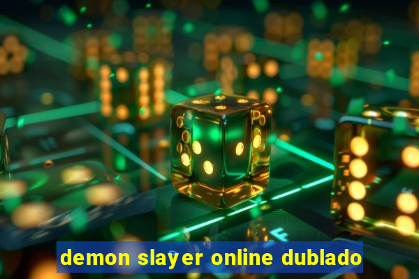 demon slayer online dublado