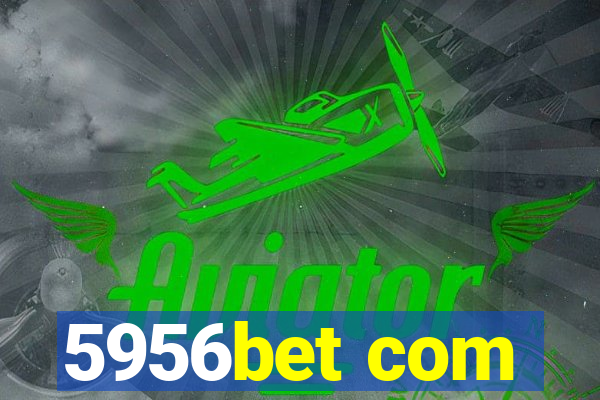 5956bet com