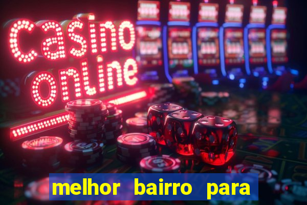 melhor bairro para morar em porto seguro