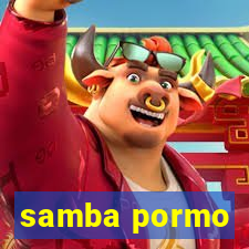 samba pormo