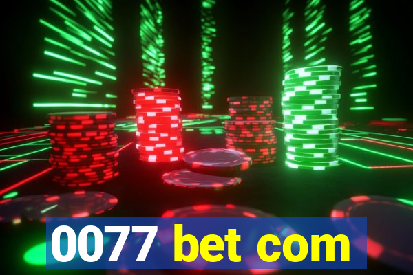 0077 bet com