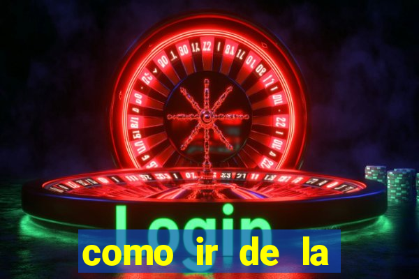 como ir de la fortuna a manuel antonio