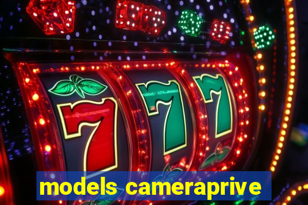 models cameraprive