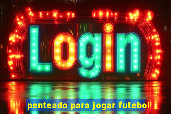 penteado para jogar futebol