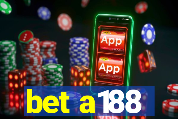 bet a188