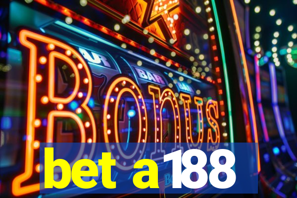 bet a188