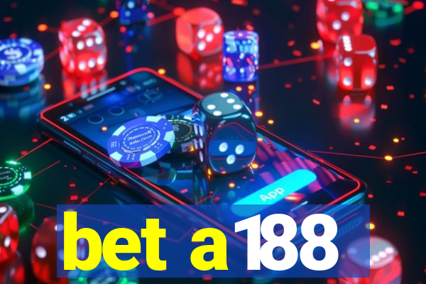 bet a188