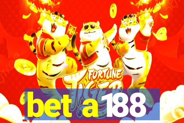 bet a188