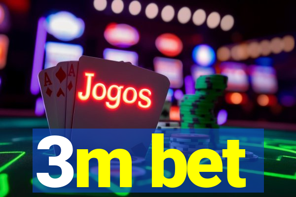 3m bet