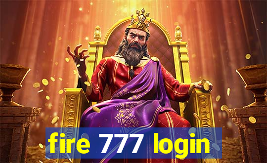 fire 777 login