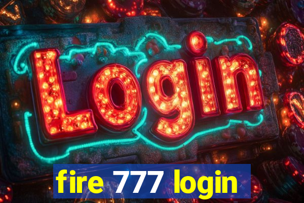 fire 777 login