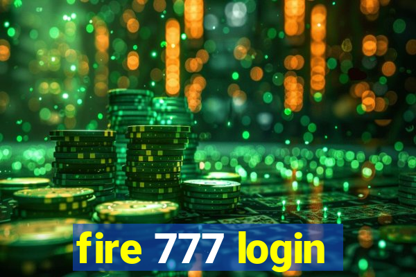 fire 777 login