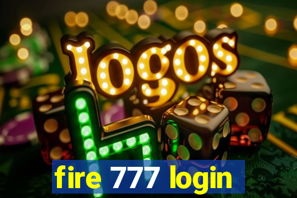 fire 777 login