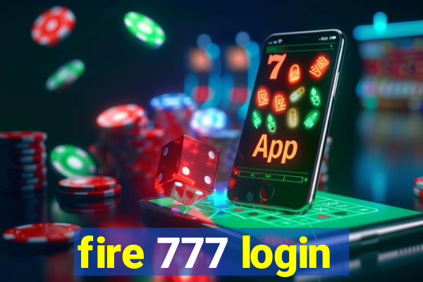 fire 777 login
