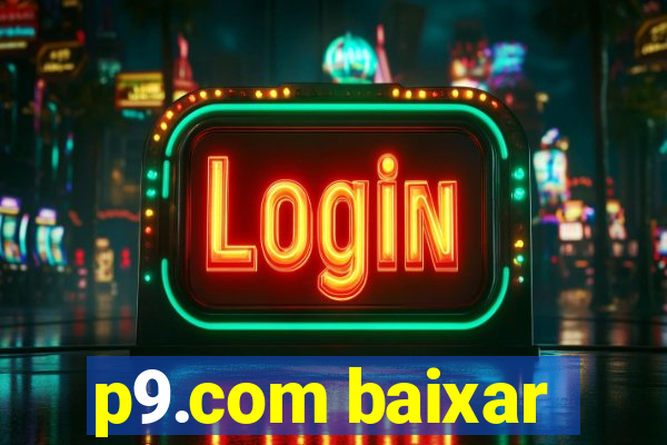 p9.com baixar