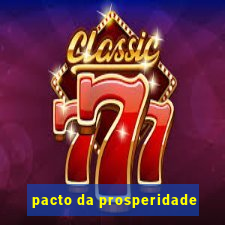 pacto da prosperidade