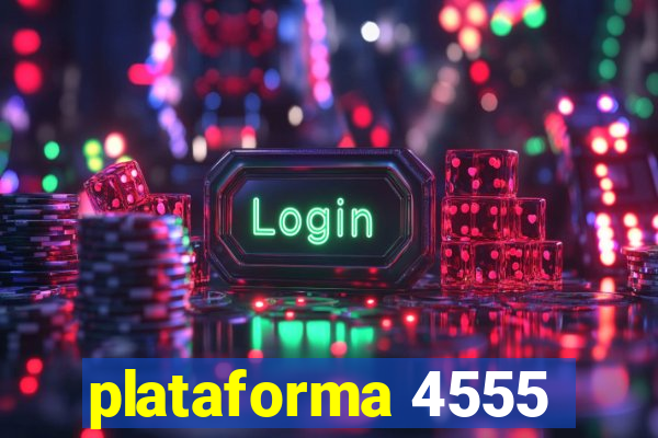 plataforma 4555