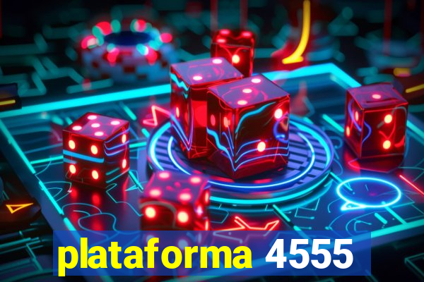 plataforma 4555