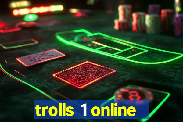 trolls 1 online