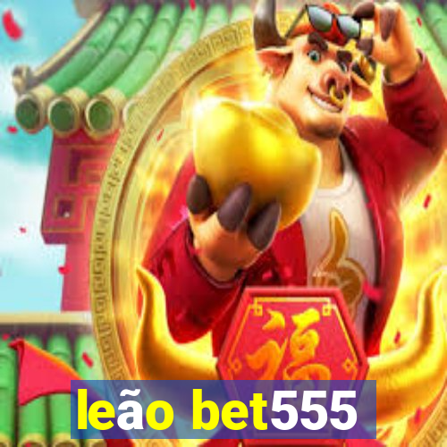 leão bet555
