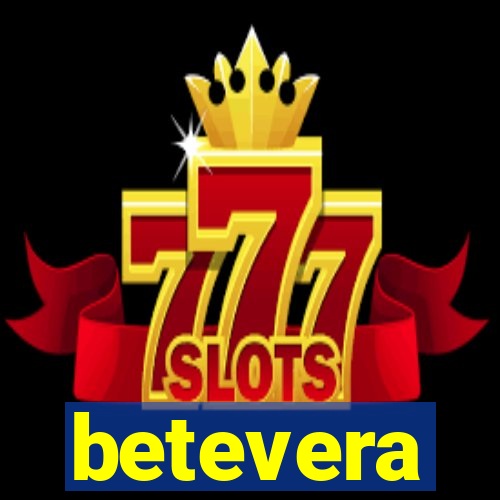 betevera