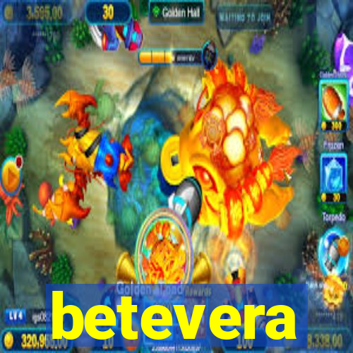 betevera