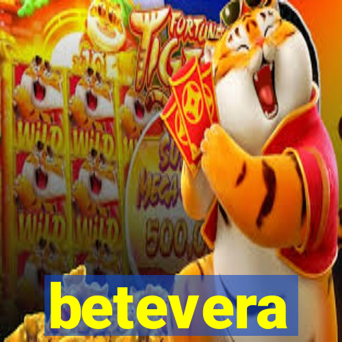 betevera