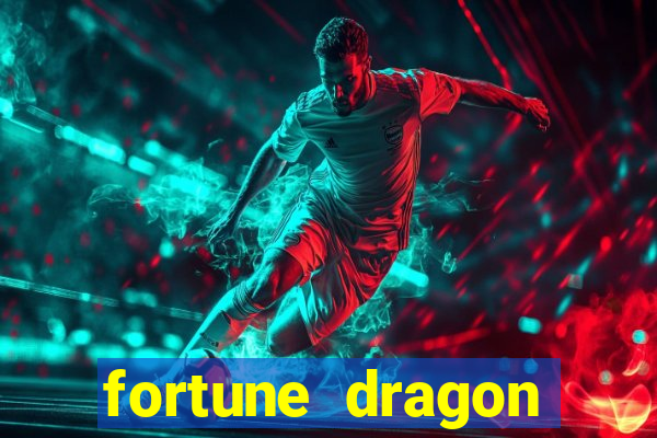 fortune dragon ganho certo