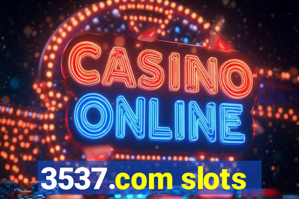 3537.com slots