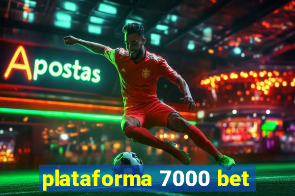 plataforma 7000 bet