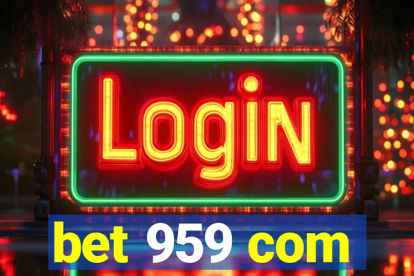 bet 959 com