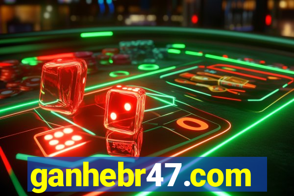 ganhebr47.com
