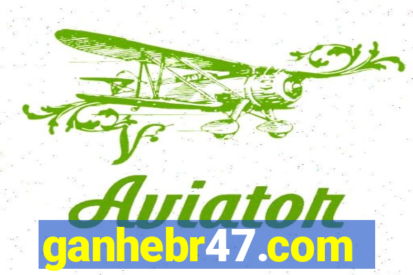 ganhebr47.com