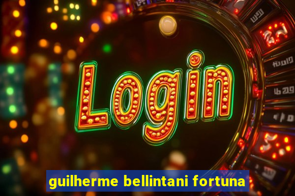 guilherme bellintani fortuna