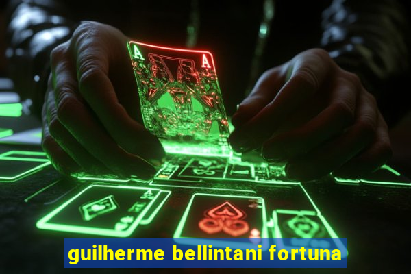 guilherme bellintani fortuna