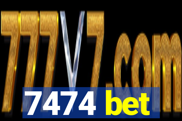 7474 bet