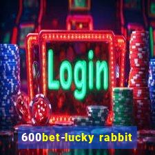 600bet-lucky rabbit