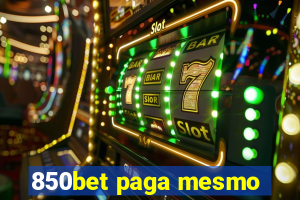 850bet paga mesmo