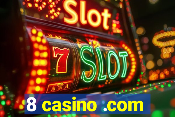8 casino .com