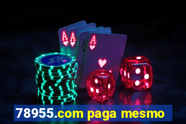 78955.com paga mesmo