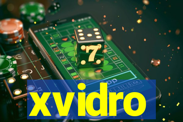 xvidro