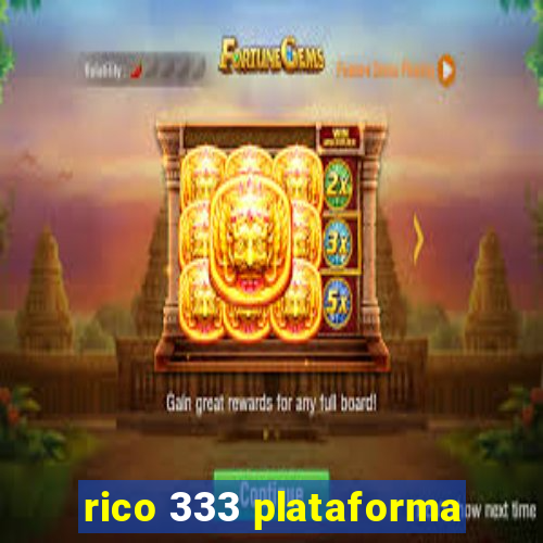 rico 333 plataforma