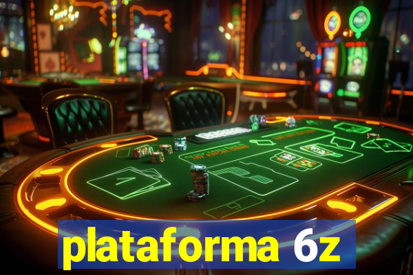 plataforma 6z
