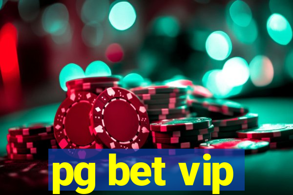 pg bet vip