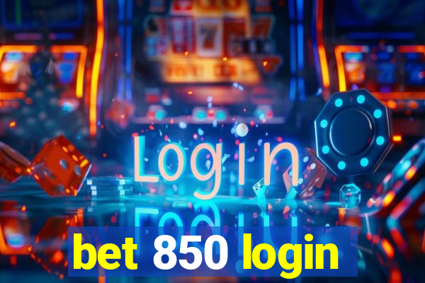 bet 850 login