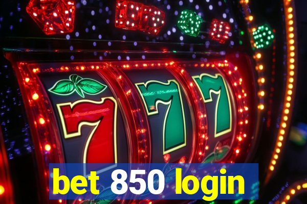 bet 850 login