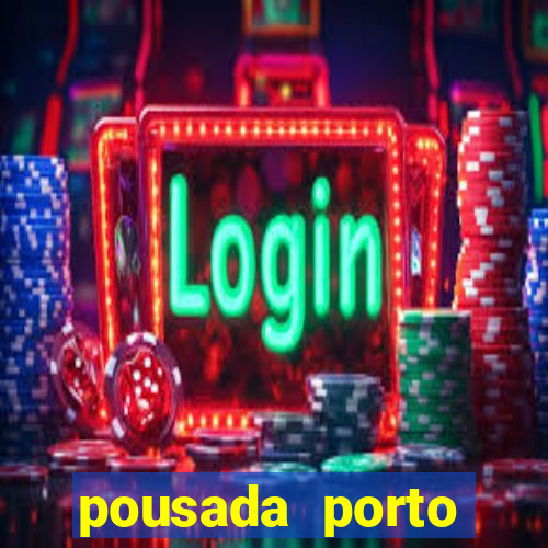 pousada porto palace by wf