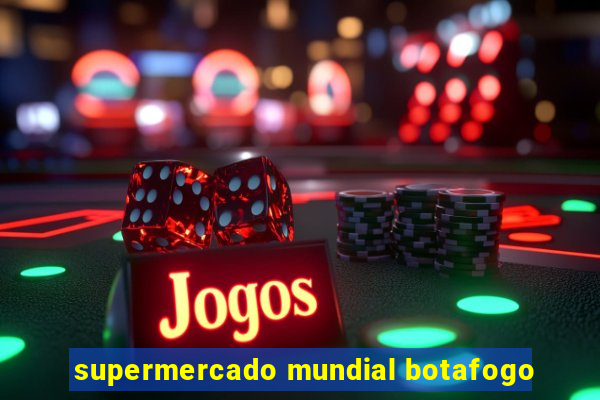 supermercado mundial botafogo