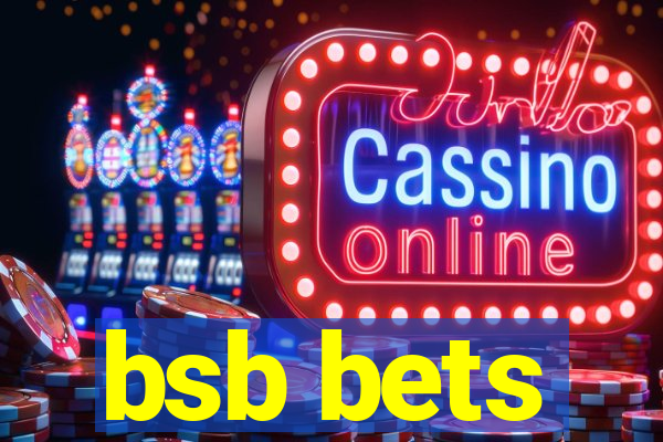 bsb bets
